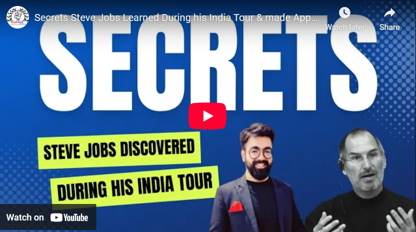 Secrets Steve Jobs Learned During his India Tour & made Apple a Trillion Dollar Company